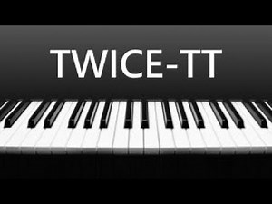 TWICE - TT 鋼琴版 ( 含琴譜下載 )