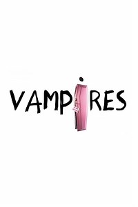 Stream Vampires (2010): Find it on Netflix, Prime Video, Hulu & more