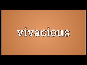 Vivacious Meaning