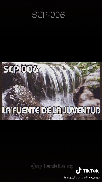 "SCP-006 La fuente de la juventud" | #tiktok @tiktok @tiktok_español #...