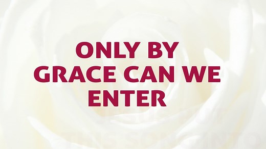 Only By Grace Can We Enter - Divine Hymns - Lyrics Video Chords - Chordify