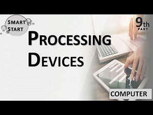 PROCESSING DEVICE | PARTS OF COMPUTER | CCC | IN HINDI | SMART START