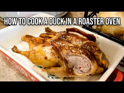 How To Cook A Duck In A Roaster Oven