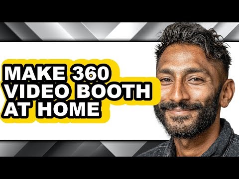 How to Make 360 Video Booth at Home - Easy Guide