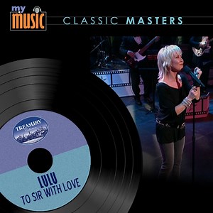 To Sir With Love - Lulu: Song Lyrics, Music Videos & Concerts