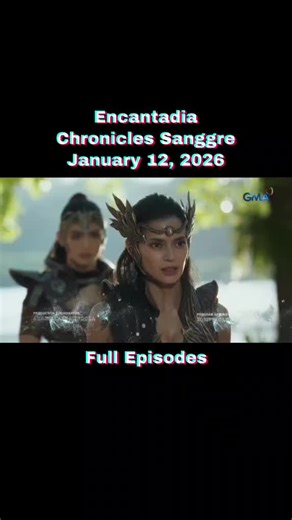 Full Episodes - January 12, 2026 Encantadia Chronicles Sanggre #foryoupage #encantadia #sanggre