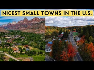 The Nicest Small Towns in the U.S. (Part 1)