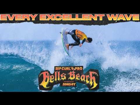 EVERY EXCELLENT WAVE - Rip Curl Pro Bells Beach presented by Bonsoy 2026