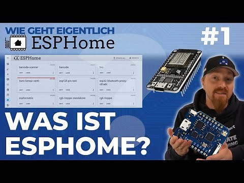 Was ist ESPHome eigentlich? (Wie geht eigentlich ESPHome? | #1)