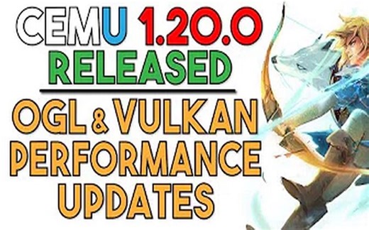 WiiU模拟器 Cemu 最新重大更新 1.20.0 发布！- OpenGL&Vulkan性能提升