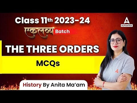 The Three Orders Class 11 MCQ | Class 11 History | Anita Mam