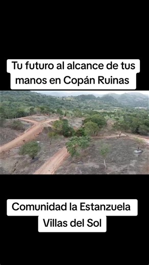 Valla cotizando su lote para que su futuro y el de sus hijos esté asegurado en la comunidad la Estanzuela Copán Ruinas Honduras .#EnHonduras #usa #vaquerocopanruinas #BendicionesParaTodos
