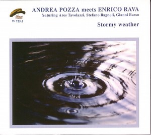 Andrea Pozza Meets Enrico Rava - Stormy Weather