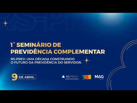 1º Seminário de Previdência Complementar da RS-Prev