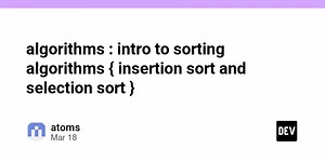 algorithms : intro to sorting algorithms 1 { insertion sort and selection sort }