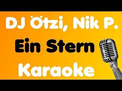 DJ Ötzi, Nik P. • Ein Stern (der deinen Namen trägt) • Karaoke