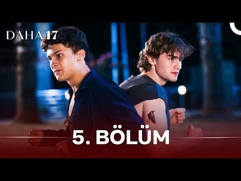 Daha 17 | 5. Bölüm | HD Review