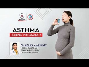 Asthma During Pregnancy Explanation by Dr. Monica Maheshwary | Amandeep Medicity