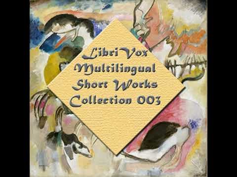 Librivox Multilingual Short Works Collection 003 - Various Authors