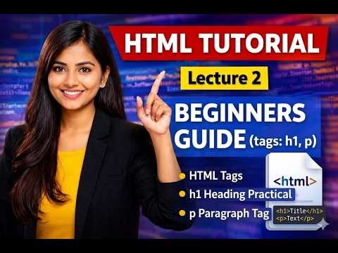 HTML Lecture 2 | Basic Structure & h1/p Practical | Step-by-Step Tutorial for Beginners