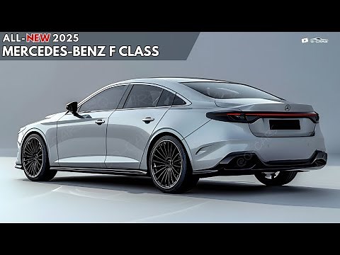 New 2025 Mercedes-Benz F Class Unveiled - The Best Luxury Sedan ?