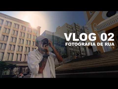 VLOG 02 - Fotografia de Rua, Fuji x100vi e Sony a6700