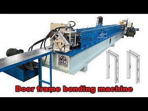 Door frame roll forming machine | How to produce door frame product?