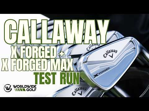 We Tested the 2025 Callaway X Forged & X Forged Max Irons | Test Run Review