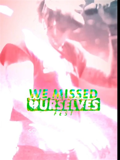 Viviendo la experiencia del We Missed Ourselves Fest
