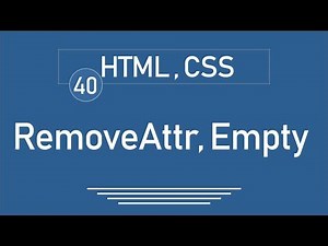 40 - ( jQuery Tutorial ) jQuery HTML / CSS : [ remove ] = removeAttr, empty
