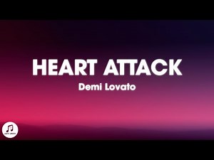 Demi Lovato - Heart Attack (Lyrics)