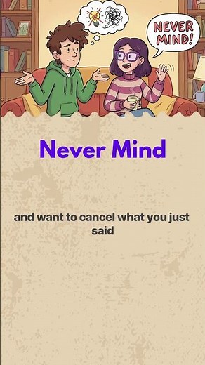 What does never mind mean? #beginnerenglish #learnenglish