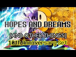 Hopes And Dreams And Other Things With Lyrics - Undertale's 10th Anniversary [04/10] [05/10] [06/10]