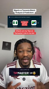 3K views · 370 reactions | Nigeria vs Tanzania Match Analysis & Predictions #reels #nigeria #football #viral #tanzania | Mike De Tipster | Facebook