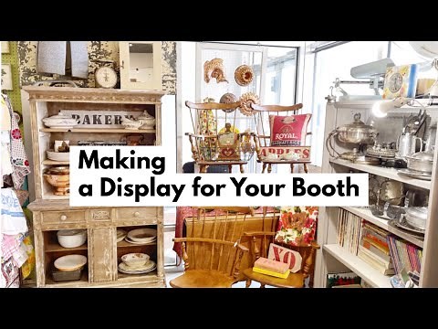 Booth 101 | Antique /Craft Booth Displays | Making a NEW Display
