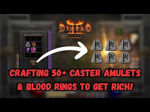 GODLY CRAFTING ONLY! Crafting 50+ Caster Amulets and Blood Rings in Diablo 2 Resurrected