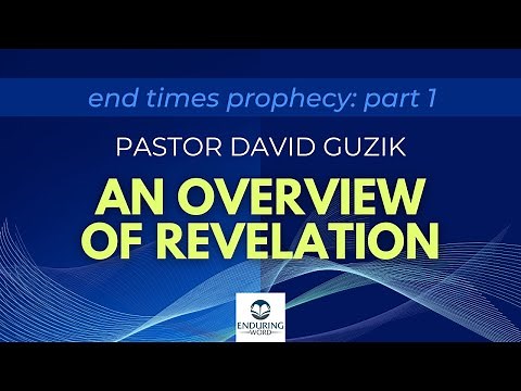 End Times Prophecies - An Overview of Revelation