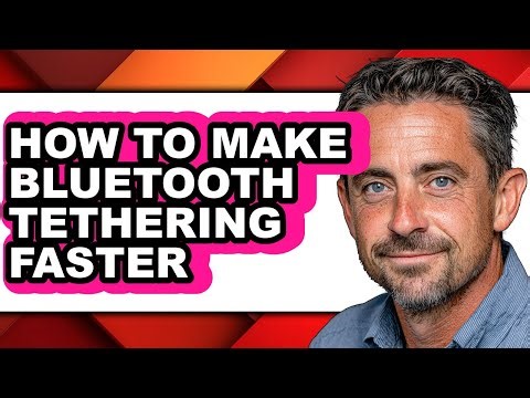 How to Make Bluetooth Tethering Faster (updated)
