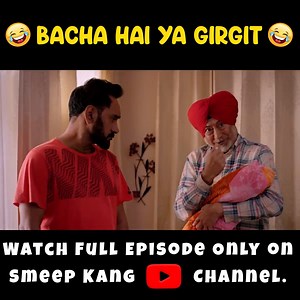 154K views · 6.9K reactions | Bacha Hai Ya Girgit ! | Jaswinder Bhalla | Dilawar Sidhu | Smeep Kang | Comedy Web Series | Smeep Kang | Facebook