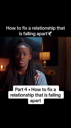 How to Fix a Relationship That Is Falling Apart (Part 4)