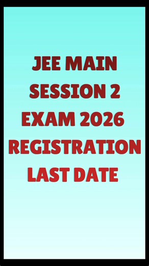 URGENT Update: JEE Main 2026 Session 2 Registration Closes Today! | Last Date Alert ⚠️ #jee