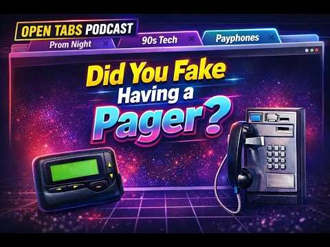 Beepers, Payphones, and Prom Disasters | The Open Tabs Podcast Ep. 1