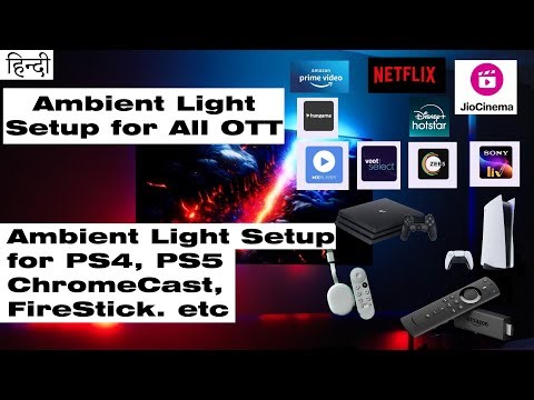 how to use ambient light on OTT & PS4, PS5 ,Chrome Cast, Fire Stick etc via ESP And HyperHDR or Hype