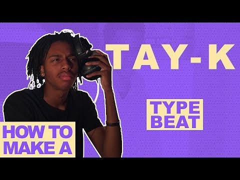HOW TO MAKE A TAY-K TYPE BEAT | MAKING A TAY-K TYPE BEAT FROM SCRATCH IN FL STUDIO