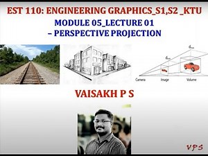 EST 110: ENGINEERING GRAPHICS_MODULE 5_PERSPECTIVE PROJECTION_LECTURE 1
