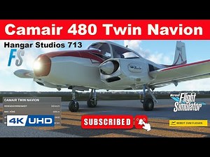 Hangar Studios 713 – Camair 480 Twin Navion - MSFS 2020 - Start und Landung - Testflight