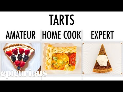 4 Levels of Tarts: Amateur to Food Scientist | Epicurious