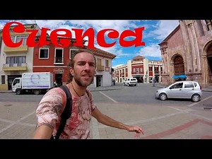 A Walking Tour of Beautiful CUENCA, ECUADOR (UNESCO World Heritage Site)