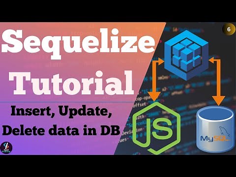 #6 Model Instances in Sequelize | Insert, Update and Delete Data in DB using Sequelize | Sequelize