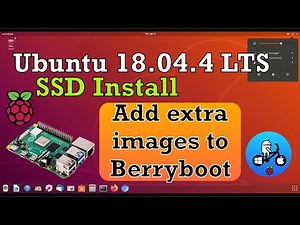 How to download & add more images to Berryboot. Ubuntu 18.04.4 LTS. #SSD INSTALL# Raspberry Pi 4.
